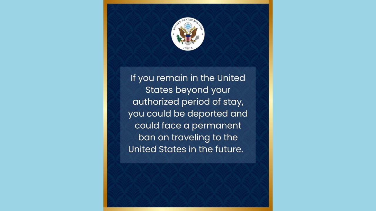 US Embassy India visa warning advisory: Overstaying visas may lead to deportation, fines, or a ban under stricter rules from Executive Order 14159.